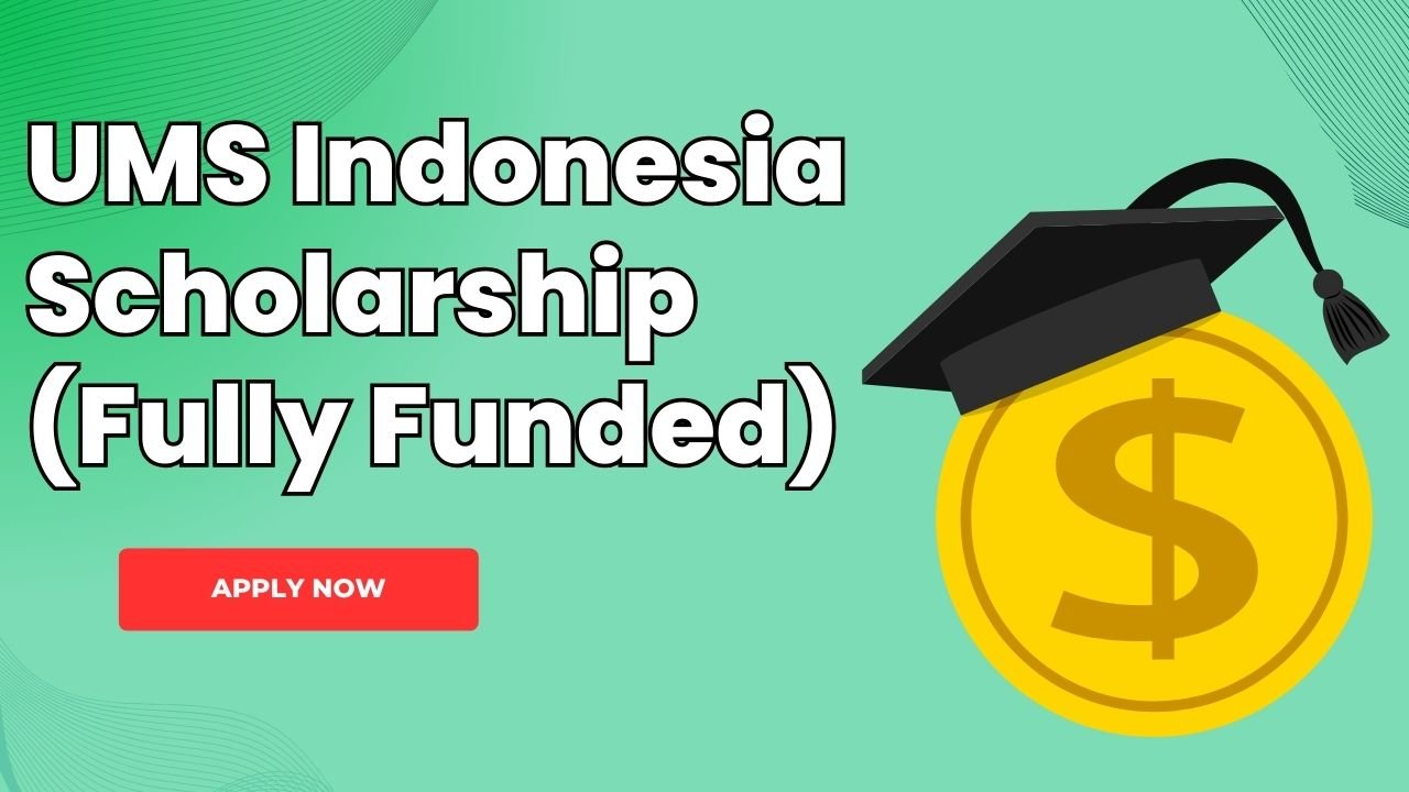 UMS Indonesia Scholarship (Fully Funded)