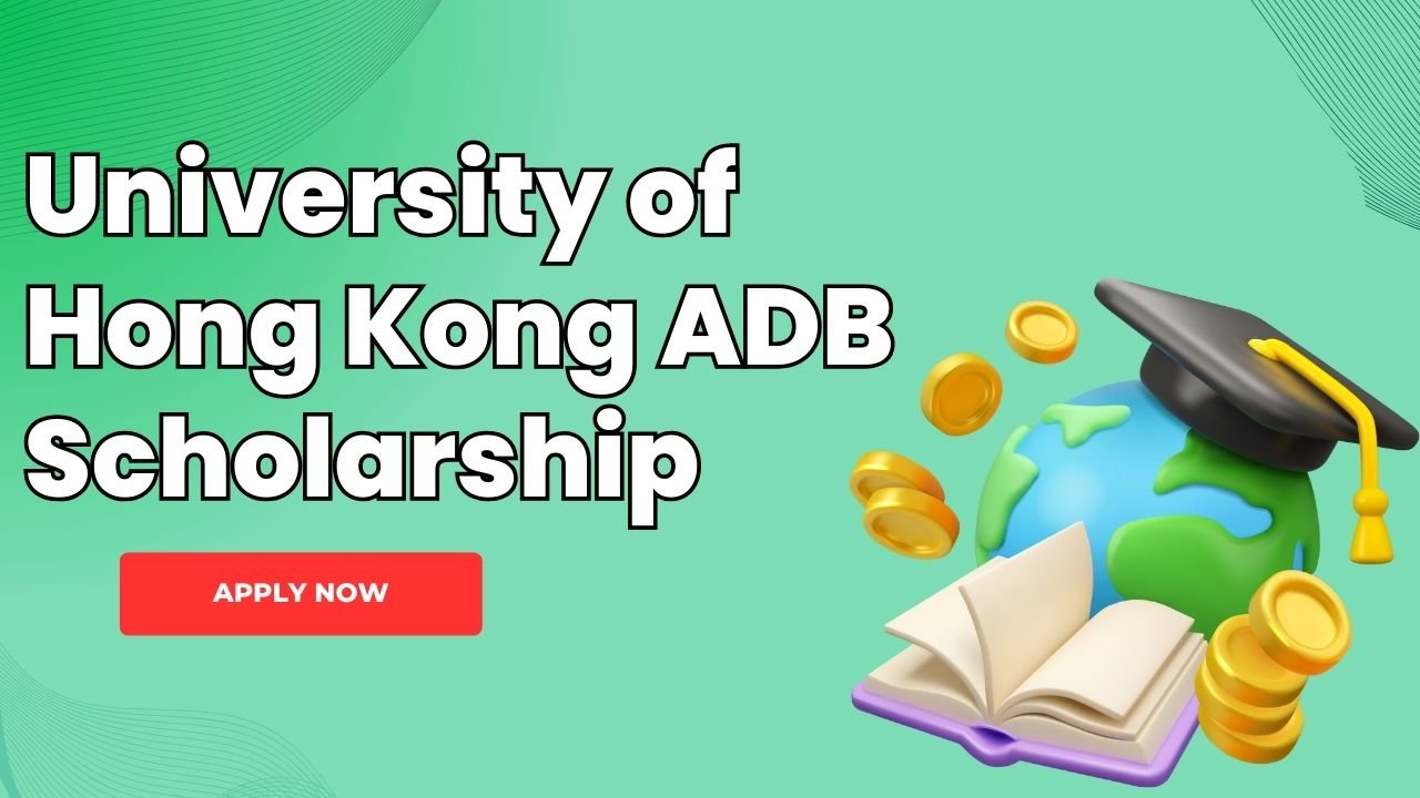 University of Hong Kong ADB Scholarship 2025-26